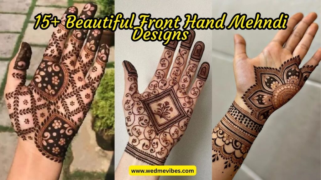 15+ Beautiful Front Hand Mehndi Designs