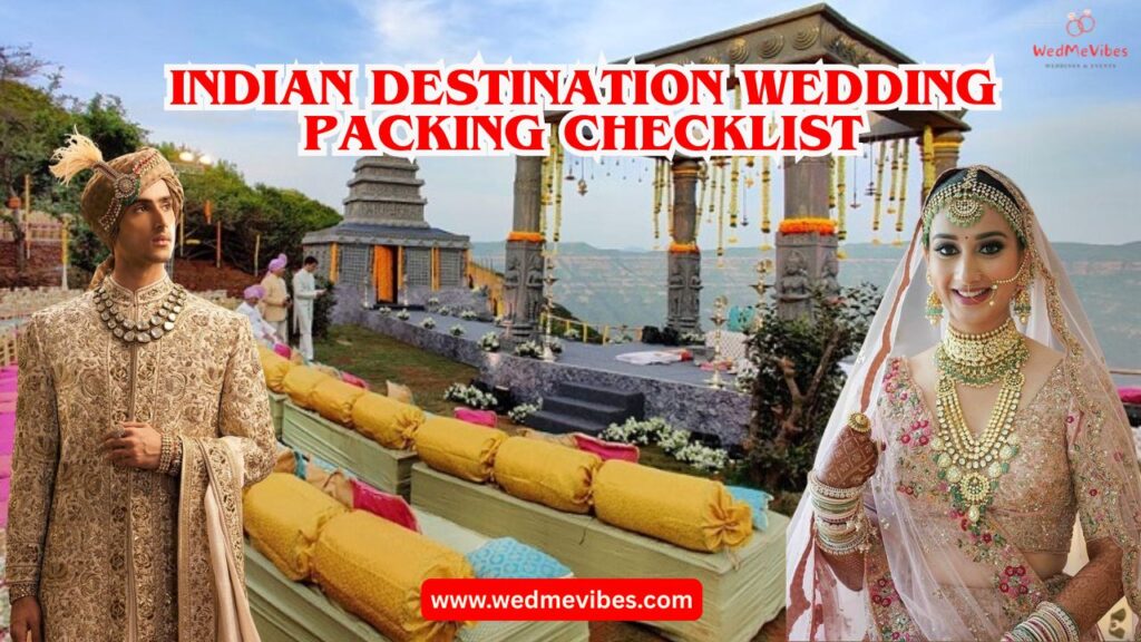 Indian Destination Wedding Packing Checklist (with Pictures)